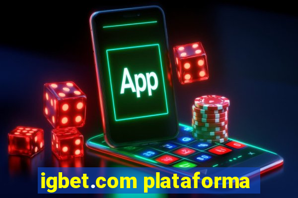 igbet.com plataforma